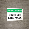 Safety First: Disinfect Face Mask Landscape - Wall Sign