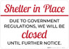 Shelter In Place We Will Be Closed Landscape - Wall Sign Shelter In Place We Will Be Closed Landscape - Wall Sign