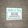 Shelter In Place We're Closed Landscape - Wall Sign