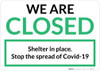 We Are Closed Shelter In Place Landscape - Wall Sign We Are Closed Shelter In Place Landscape - Wall Sign