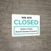We Are Closed Shelter In Place Stop The Spread Landscape - Wall Sign