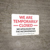 We Are Temporarily Closed We Apologize Landscape - Wall Sign We Are Temporarily Closed We Apologize Landscape - Wall Sign