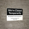 We're Closed Temporarily We Apologize Landscape - Wall Sign