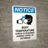 Notice: Body Temperature Check Required During COVID-19 Outbreak with Icon Portrait - Wall Sign