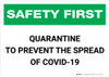 Safety First: Quarantine to Prevent the Spread of COVID-19 Landscape - Wall Sign