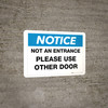 Notice: Not an Entrance - Use Other Door - Wall Sign