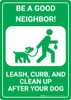 Leash, Curb, and Clean Up After Your Dog - Wall Sign Leash, Curb, and Clean Up After Your Dog - Wall Sign