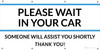 Please Wait In Your Car Someone Will Assist You Shortly - Banner