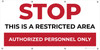 Stop This Is A Restricted Area Authorized Personnel Only - Banner