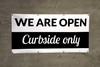 We Are Open Curbside Only - Banner We Are Open Curbside Only - Banner