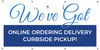 We've Got Online Ordering Delivery Curbside Pickup - Banner