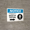 Notice: Coronavirus Testing Site Walk Up Testing Right with Icon Landscape - Wall Sign Notice: Coronavirus Testing Site Walk Up Testing Right with Icon Landscape - Wall Sign