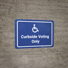 Curbside Voting Only with ADA Icon Landscape - Wall Sign Curbside Voting Only with ADA Icon Landscape - Wall Sign