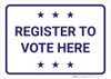 Register To Vote Here with Stars Landscape - Wall Sign