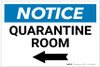 Notice: Quarantine Room Left Arrow Landscape - Label