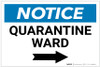 Notice: Quarantine Ward Right Arrow Landscape - Label