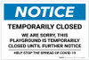 Notice: Temporarily Closed - Playground Closed Until Further Notice Landscape - Label Notice: Temporarily Closed - Playground Closed Until Further Notice Landscape - Label