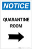 Notice: Quarantine Room Right Arrow Portrait - Label Notice: Quarantine Room Right Arrow Portrait - Label