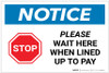 Notice: Stop Please Wait Here When Lined Up To Pay with Icon Landscape - Label