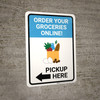 Order Groceries Online Pickup Here Left with Icon Portrait - Wall Sign