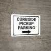 Curbside Pickup Parking Right Arrow Landscape - Wall Sign Curbside Pickup Parking Right Arrow Landscape - Wall Sign
