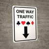 Casino - One Way Traffic with Arrow Down Portrait - Wall Sign