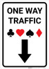 Casino - One Way Traffic with Arrow Down Portrait - Wall Sign