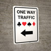Casino - One Way Traffic with Arrow Left Portrait - Wall Sign