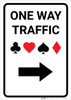 Casino - One Way Traffic with Arrow Right Portrait - Wall Sign