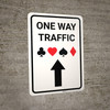 Casino - One Way Traffic with Arrow Up Portrait - Wall Sign Casino - One Way Traffic with Arrow Up Portrait - Wall Sign