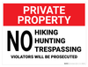 Private Property: No Hiking, Hunting, Trespassing - Wall Sign Private Property: No Hiking, Hunting, Trespassing - Wall Sign