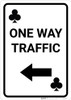 Casino - One Way Traffic Clubs Playing Card with Arrow Left Portrait - Wall Sign