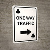 Casino - One Way Traffic Clubs Playing Card with Arrow Right Portrait - Wall Sign Casino - One Way Traffic Clubs Playing Card with Arrow Right Portrait - Wall Sign