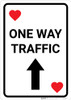 Casino - One Way Traffic Hearts Playing Card with Arrow Up Portrait - Wall Sign Casino - One Way Traffic Hearts Playing Card with Arrow Up Portrait - Wall Sign