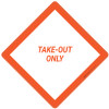 Take Out Only - Placard Sign