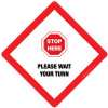 Stop Here: Please Wait Your Turn - Placard Sign Stop Here: Please Wait Your Turn - Placard Sign