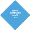 Social Distancing Saves Lives - Placard Sign