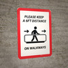 Please Keep a 6ft Distance on walkways Portrait - Wall Sign