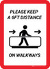 Please Keep a 6ft Distance on walkways Portrait - Wall Sign
