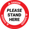 Danger Please Stand Here Circular - Floor Sign