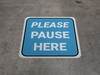 Please Pause Here Blue Square - Floor Sign