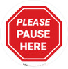 Please Pause Here Stop Circular - Floor Sign