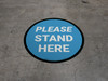 Please Stand Here Blue Circular - Floor Sign Please Stand Here Blue Circular - Floor Sign