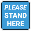 Please Stand Here Blue Square - Floor Sign Please Stand Here Blue Square - Floor Sign