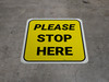 Please Stop Here Yellow Square - Floor Sign