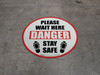 Please Wait Here Danger: Stay Safe Shoe Prints Circular - Floor Sign Please Wait Here Danger: Stay Safe Shoe Prints Circular - Floor Sign