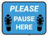 Please Pause Here Shoe Prints Blue Rectangle - Floor Sign Please Pause Here Shoe Prints Blue Rectangle - Floor Sign