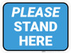 Please Stand Here Blue Rectangle - Floor Sign