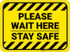 Please Wait Here Stay Safe Hazard Stripes Rectangle - Floor Sign Please Wait Here Stay Safe Hazard Stripes Rectangle - Floor Sign