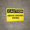 Caution: Above Ground - Wall Sign